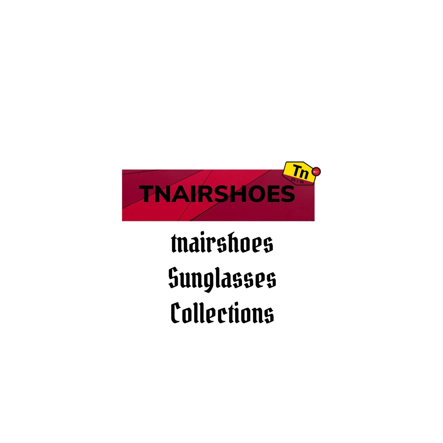 tnairshoes Sunglasses Collection